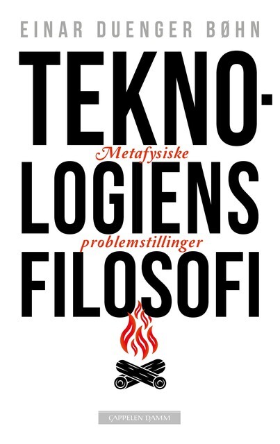 Bokomslaget til Einar Duenger Bøhns bok Teknologiens filosofi