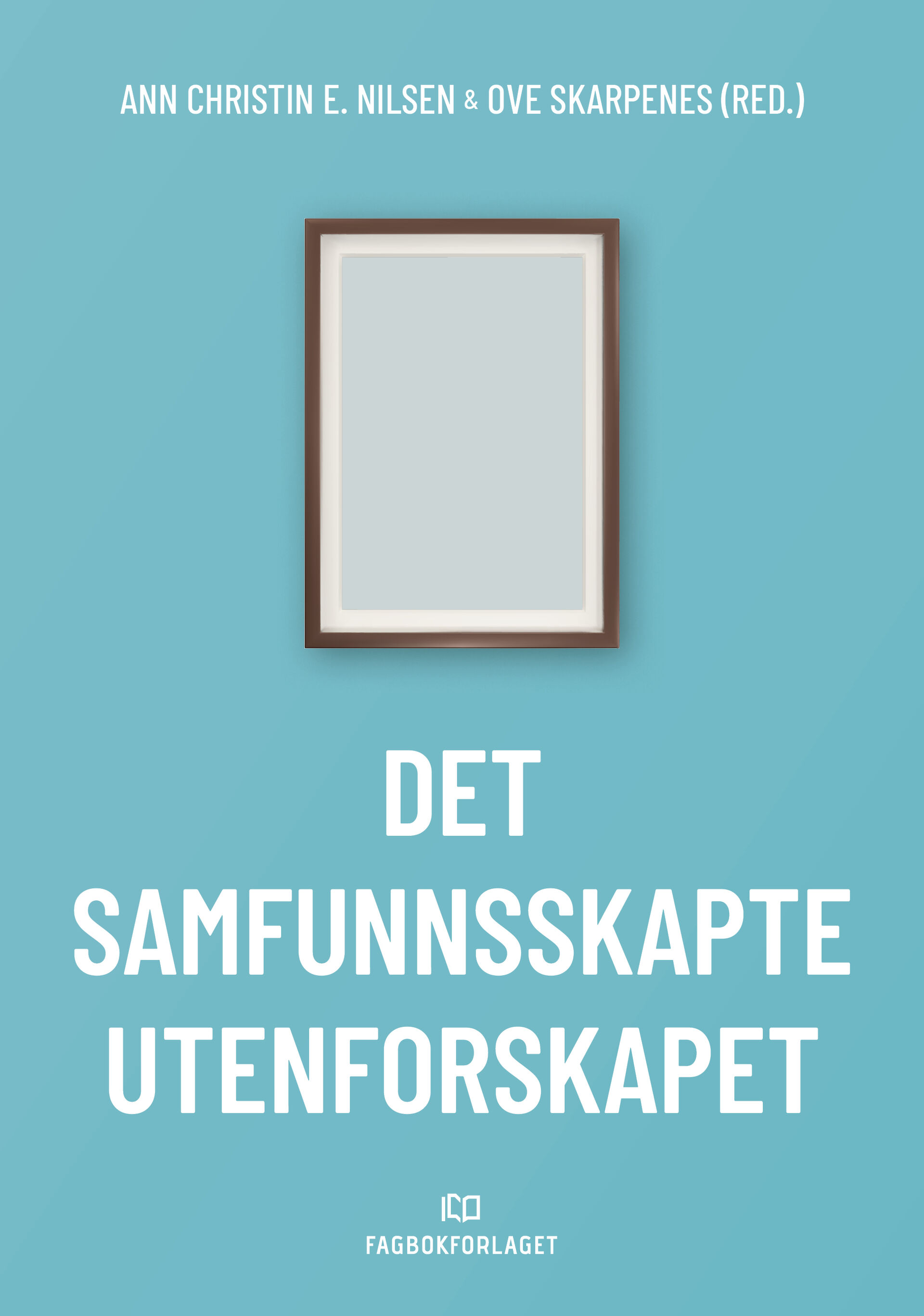 Foto viser omslaget på boken Det samfunnsskapte utenforskapet.